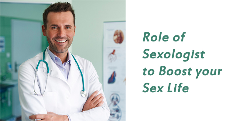 Role of Sexologist to Boost your Sex Life